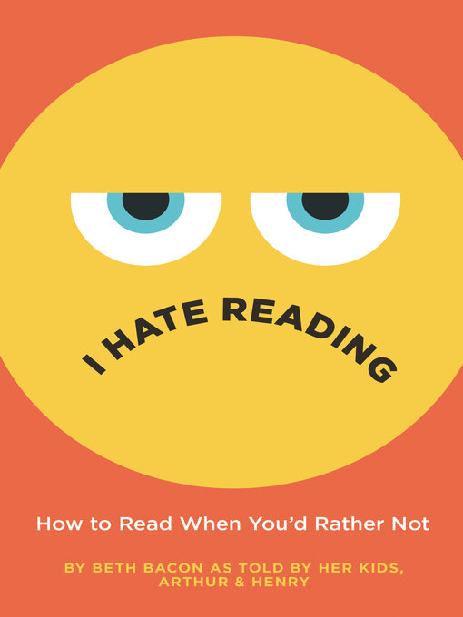 Title details for I Hate Reading by Beth Bacon - Available